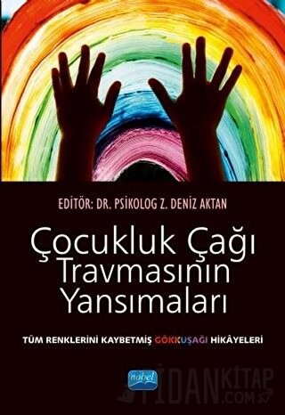 Çocukluk Çağı Travmasının Yansımaları Z. Deniz Aktan