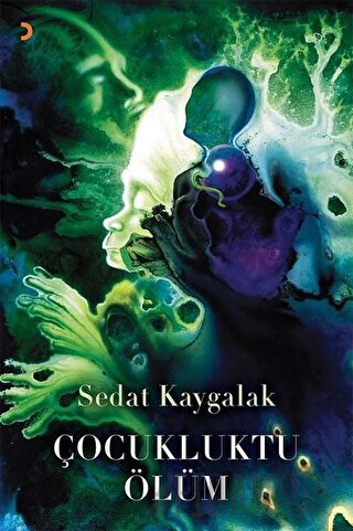 Çocukluktu Ölüm Sedat Kaygalak