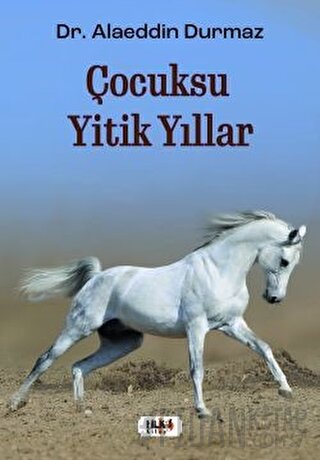 Çocuksu Yitik Yıllar Alaeddin Durmaz