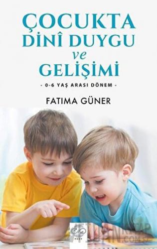 Çocukta Dini Duygu ve Gelişimi Fatıma Güner