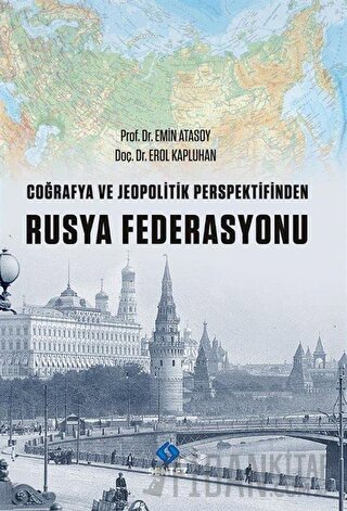 Coğrafya ve Jeopolitik Perspektifinden Rusya Federasyonu Erol Kapluhan