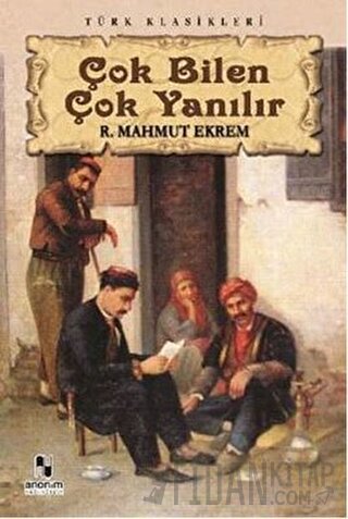 Çok Bilen Çok Yanılır Recaizade Mahmut Ekrem