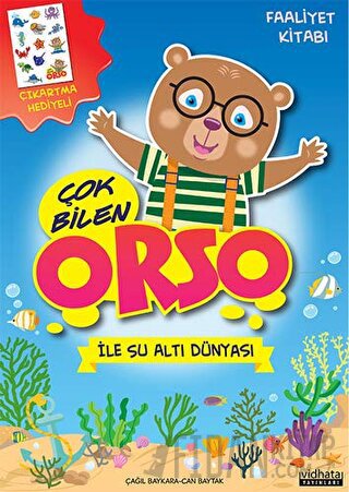 Çok Bilen Orso İle Su Altı Dünyası - Faaliyet Kitabı Çağıl Baykara