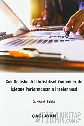 Çok Değişkenli İstatistiksel Yöntemler ile İşletme Performansının İnce