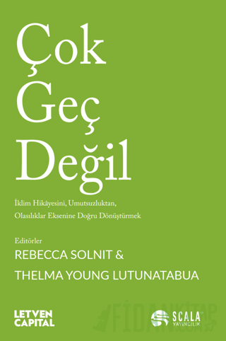 Çok Geç Değil Rebecca Solnit