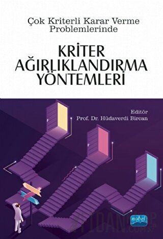 Çok Kriterli Karar Verme Problemlerinde Kriter Ağırlıklandırma Yönteml