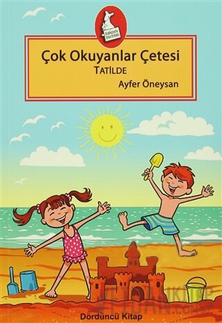 Çok Okuyanlar Çetesi Tatilde - Dördüncü Kitap Ayfer Öneysan