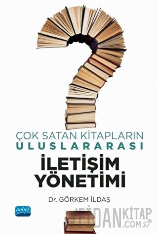 Çok Satan Kitapların Uluslararası İletişim Yönetimi Görkem İldaş