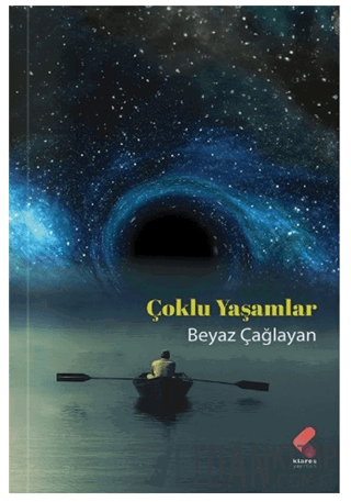 Çoklu Yaşamlar Beyaz Çağlayan