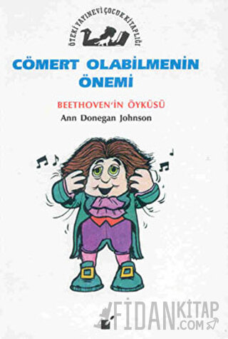 Cömert Olabilmenin Önemi - Beethoven'in Öyküsü Ann Donegan Johnson