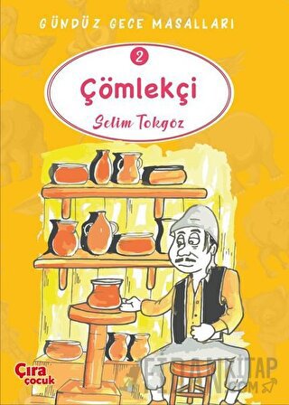 Çömlekçi - Gündüz Gece Masalları 2 Selim Tokgöz