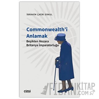 Commonwealth'i Anlamak İbrahim Çağrı Erkul