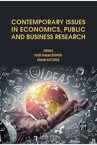 Contemporary Issues in Economics, Public and Business Research Fatih H