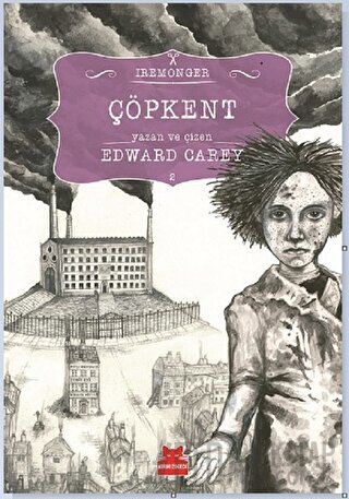 Çöpkent (Ciltli) Edward Carey