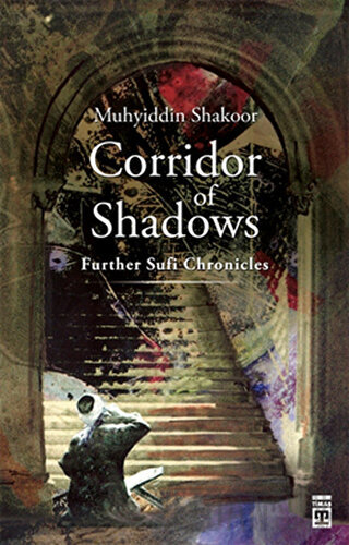 Corridor of Shadows Muhyiddin Şekur