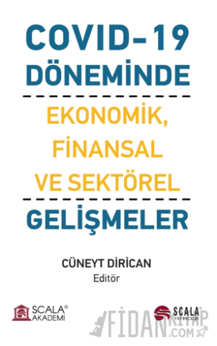 Covıd-19 Döneminde Ekonomik, Finansal ve Sektörel Gelişmeler Cüneyt Di