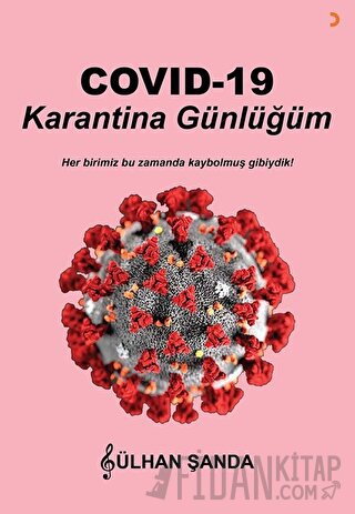 Covid 19 Karantina Günlüğüm Gülhan Şanda