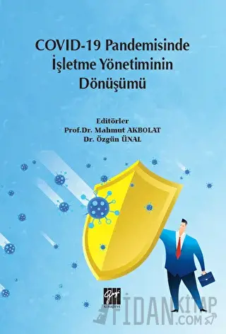 Covid-19 Pandemisinde İşletme Yönetiminin Dönüşümü Mahmut Akbolat