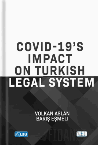 Covid-19's Impact on Turkish Legal System Volkan Aslan