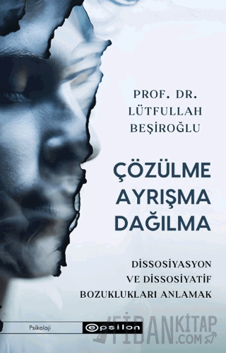 Çözülme Ayrışma Dağılma Lütfullah Beşiroğlu