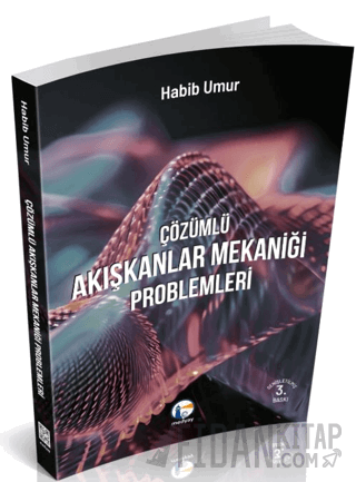 Çözümlü Akışkanlar Mekaniği Problemleri Habib Umur