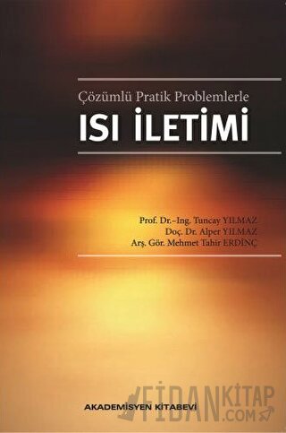 Çözümlü Pratik Problemlerle Isı İletimi Alper Yılmaz