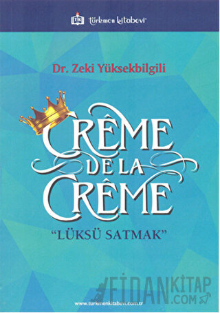 Creme De La Creme Zeki Yüksekbilgili