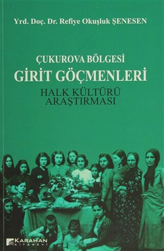 Çukurova Bölgesi Girit Göçmenleri Refiye Okuşluk Şenesen