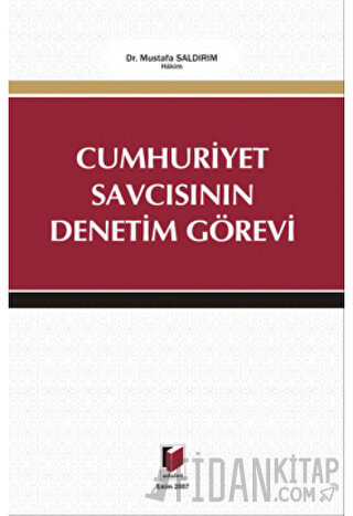 Cumhuriyet Savcısının Denetim Görevi Mustafa Saldırım