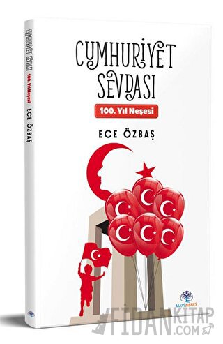 Cumhuriyet Sevdası Ece Özbaş