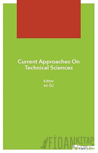 Current Approaches On Technical Sciences Ali Öz