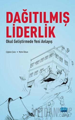 Dağıtılmış Liderlik Çiğdem Çakır