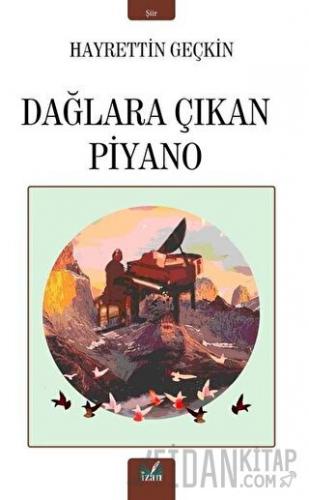 Dağlara Çıkan Piyano Hayrettin Geçkin