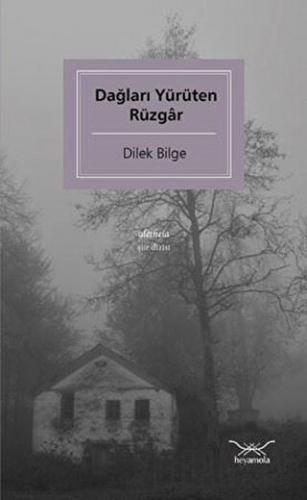 Dağları Yürüten Rüzgar Dilek Bilge