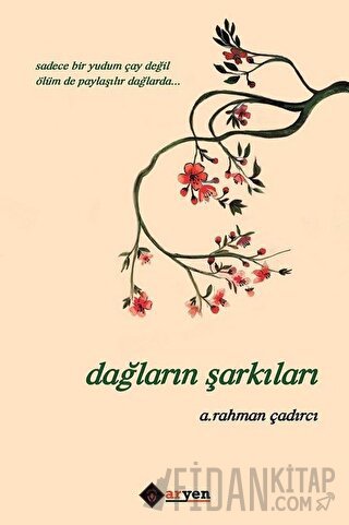 Dağların Şarkıları A. Rahman Çadırcı