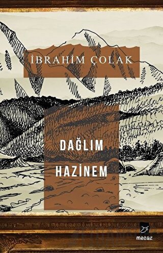 Dağlım Hazinem İbrahim Çolak