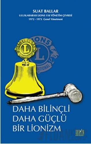 Daha Bilinçli Daha Güçlü Bir Lionzm Suat Ballar