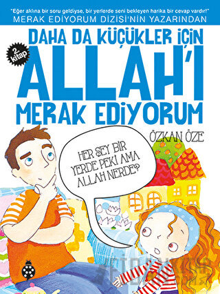 Daha da Küçükler İçin Allah'ı Merak Ediyorum 2. Kitap Özkan Öze