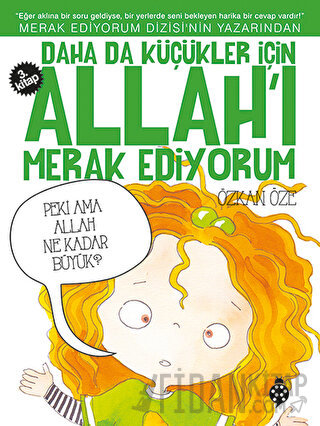 Daha da Küçükler İçin Allah'ı Merak Ediyorum 3. Kitap Özkan Öze