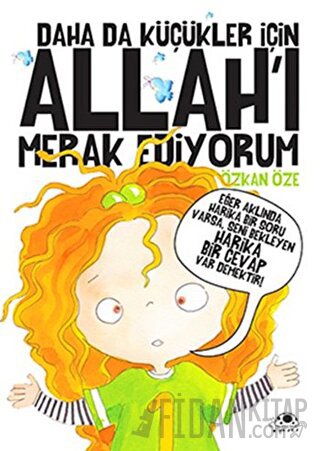 Daha Da Küçükler İçin Allah'ı Merak Ediyorum Özkan Öze