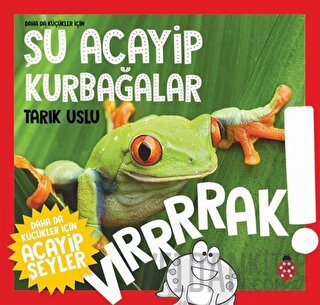 Daha da Küçükler İçin Şu Acayip Kurbağalar - Daha da Küçükler İçin Aca