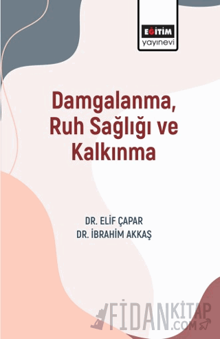 Damgalanma, Ruh Sağlığı ve Kalkınma Elif Çapar