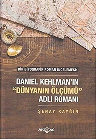 Daniel Kehlman'ın "Dünyanın Ölçümü" Adlı Romanı Şenay Kayğın