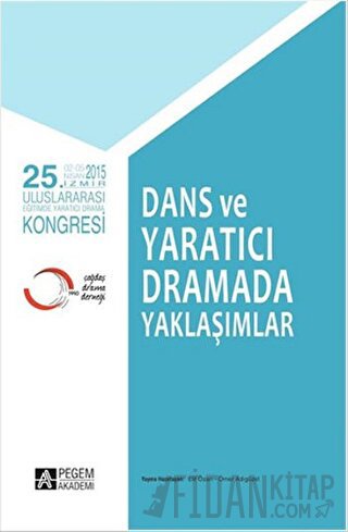 Dans ve Yaratıcı Dramada Yaklaşımlar Elif Özarı