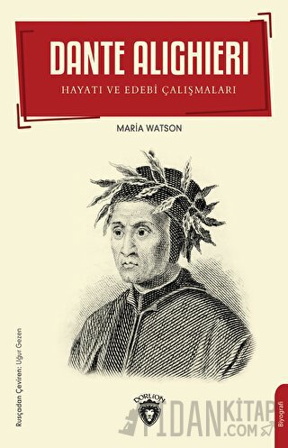 Dante Alighieri - Hayatı ve Edebi Çalışmaları Maria Watson