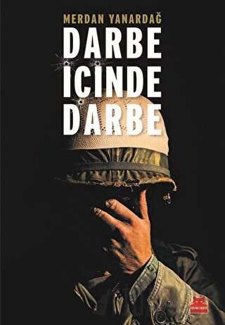 Darbe İçinde Darbe Merdan Yanardağ