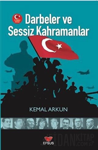 Darbeler ve Sessiz Kahramanlar Kemal Arkun