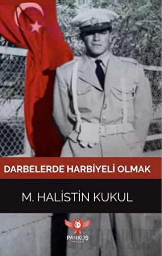 Darbelerde Harbiyeli Olmak M. Halistin Kukul