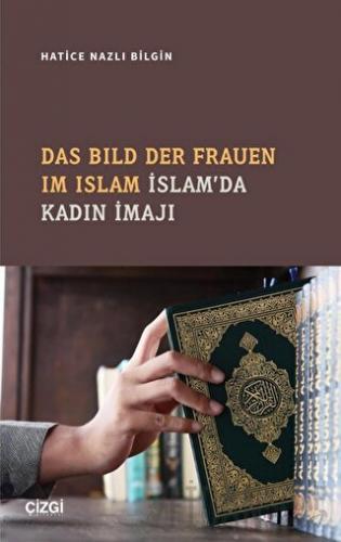 Das Bıld Der Frauen Im Islam İslam'da Kadın İmajı Hatice Nazlı Bilgin