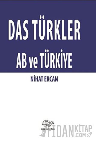 Das Türkler AB ve Türkiye Nihat Ercan